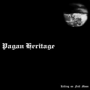 Pagan Heritage - Killing on Full Moon