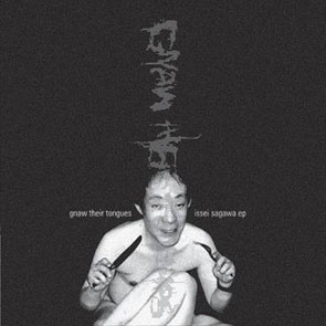 Gnaw Their Tongues - Issei Sagawa EP
